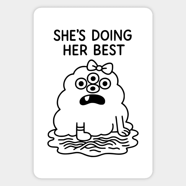 She's Doing Her Best Magnet by Designed By Marty
